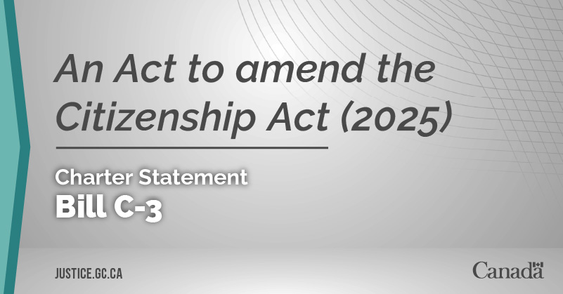 Bill C-3: An Act to amend the Citizenship Act (2025)